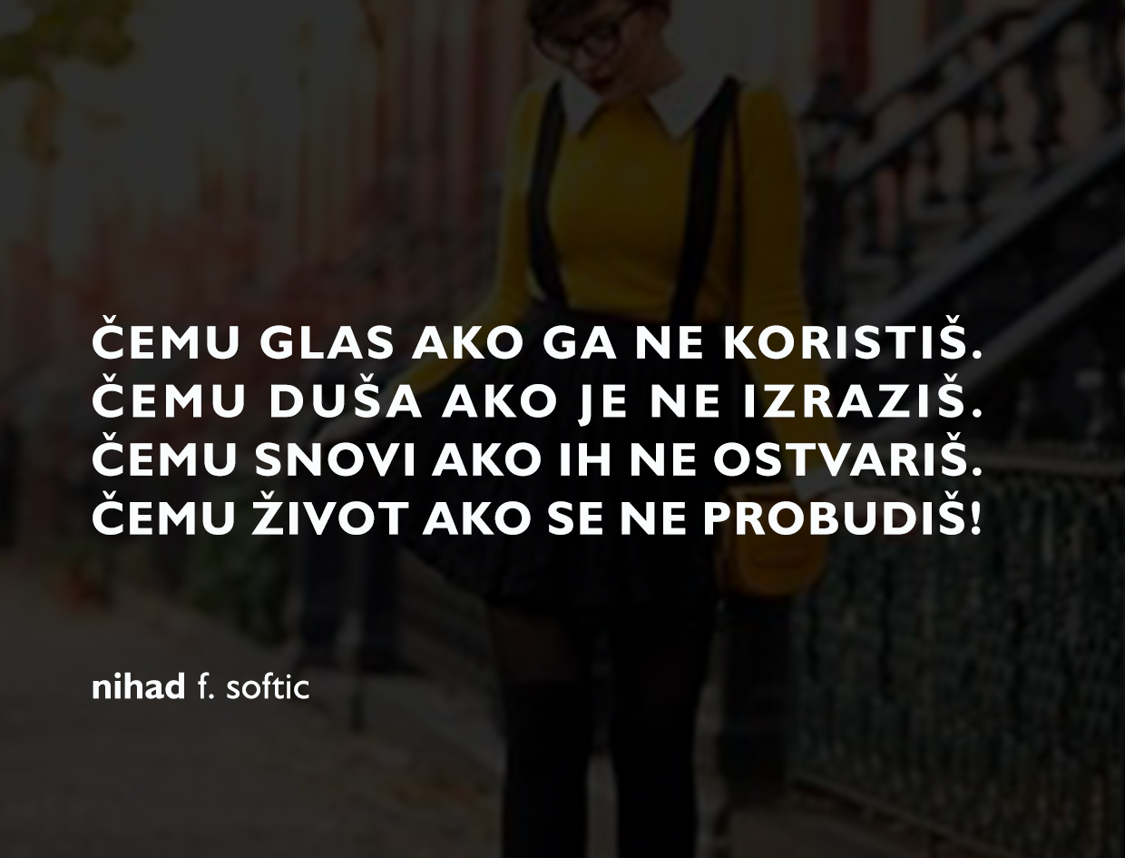 Čemu glas, duša i snovi